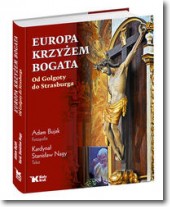 Książka - Europa krzyżem bogata. Od Golgoty do Strasburga