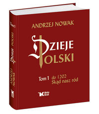 Książka - Dzieje Polski. Tom 1. Do 1202. Skąd nasz ród