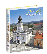Książka - Papieskie Wadowice (wersja ang.) Adam Bujak