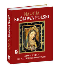 Książka - Maryja. Królowa Polski