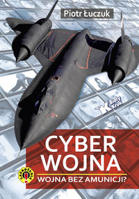 Książka - Cyberwojna. Wojna bez amunicji?