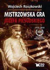 Książka - Mistrzowska gra Józefa Piłsudskiego