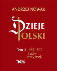 Książka - Dzieje Polski. Tom 4. Trudny złoty wiek