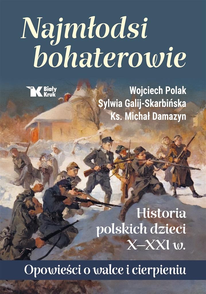 Książka - Najmłodsi bohaterowie. Historia polskich dzieci..