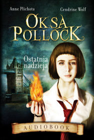 Książka - Oksa Pollock. Ostatnia nadzieja Audiobook