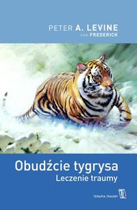 Książka - Obudźcie tygrysa leczenie traumy
