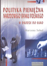 Książka - Polityka pieniężna Narodowego Banku Polskiego