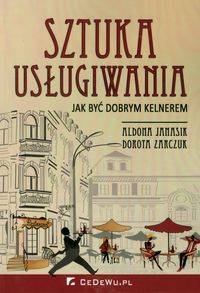 Książka - Sztuka usługiwania. Jak być dobrym kelnerem