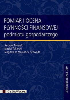 Pomiar i ocena płynności finansowej podmiotu gospodarczego