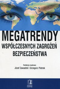 Książka - Megatrendy współczesnych zagrożeń bezpieczeństwa
