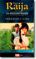 Raija. Saga ze śnieżnej krainy. Tom 4. Oblubienica wójta - Bente Pedersen - 