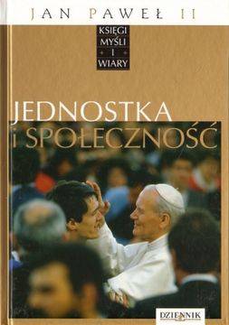 Książka - Jan Paweł II Księgi myśli i wiary Tom XVI Jednostka i społeczność
