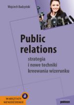 Książka - Public relations Strategia i nowe techniki kreowania wizerunku