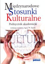 Książka - Międzynarodowe stosunki kulturalne Podręcznik akademicki Agata W Ziętek