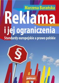 Książka - Reklama i jej ograniczenia. Standardy europejskie a prawo polskie