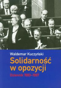 Książka - Solidarność w opozycji dziennik 1993-1997