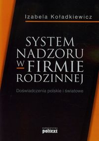 Książka - System nadzoru w firmie rodzinnej doświadczenia polskie i światowe