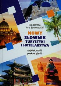 Nowy słownik turystyki i hotelarstwa ang-pol