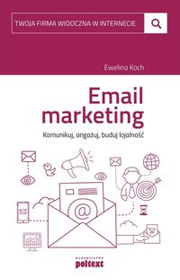 Książka - Email marketing komunikuj angażuj buduj lojalność