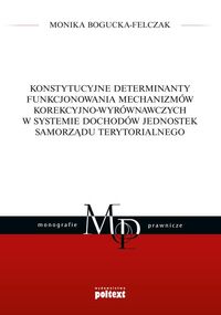 Książka - Konstytucyjne determinanty funkcjonowania..