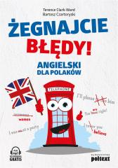 Książka - Żegnajcie błędy! Angielski dla Polaków. Wydanie drugie, rozszerzone, nowe dialogi