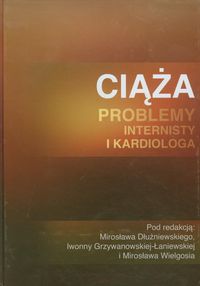 Książka - Ciąża Problemy internisty i kardiologa