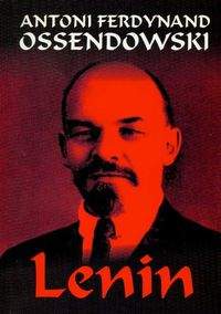 Książka - Lenin - Antoni Ferdynand Ossendowski
