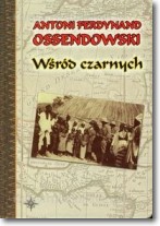 Książka - Wśród czarnych - Antoni Ferdynand Ossendowski - 