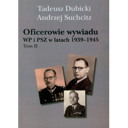 Książka - Oficerowie wywiadu WP i PSZ w latach 1939-1945