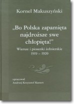 Książka - Bo Polska zapamięta najdroższe swe chłopięta