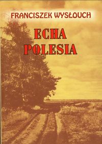 Książka - Echa Polesia