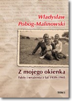 Książka - Z mojego okienka Fakty i wrażenia z lat 1939-1945 T.1