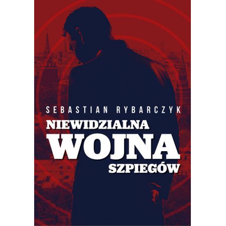 Niewidzialna wojna szpiegów