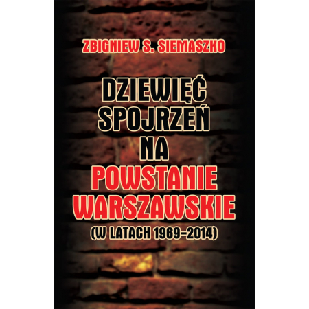 Książka - Dziewięć spojrzeń na Powstanie Warszawskie ....