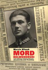 Książka - Mord belwederski czyli zabójstwo żandarma koryzmy ochroniarza marszałka piłsudskiego