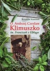 Książka - O Andrzej Czesław Klimuszko św. Franciszek z Elbląga