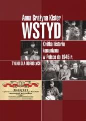 Książka - Wstyd krótka historia komunizmu w Polsce do 1945 r