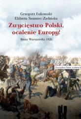Książka - Zwycięstwo Polski, ocalenie Europy! Bitwa Warszawska 1920