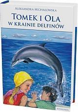 Książka - Tomek i Ola w krainie delfinów