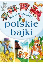 Nasze piękne polskie bajki