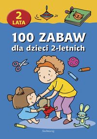 Książka - 100 zabaw dla dzieci 2-letnich