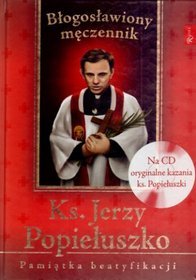 Książka - Ks. Jerzy Popiełuszko. Pamiątka beatyfikacji   CD
