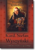 Książka - Kard. Stefan Wyszyński Prymas Tysiąclecia 