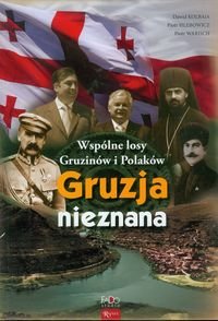 Gruzja nieznana. Wspólne losy Gruzinów i Polaków