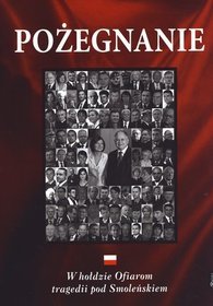 Książka - Pożegnanie W hołdzie Ofiarom tragedii pod Smoleńskiem