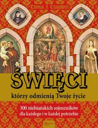 Książka - Święci, którzy odmienią Twoje życie