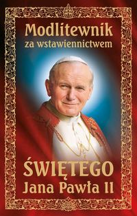Książka - Modlitewnik za wstawiennictwem Świętego Jana Pawła II