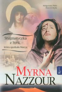 Książka - Myrna Nazzour. Stygmatyczka z Syrii, która ...