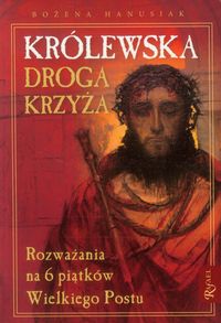 Książka - Królewska Droga Krzyżowa. Rozważania na ...