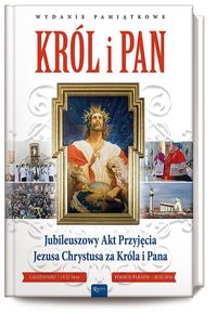 Książka - Król i Pan. Jubileuszowy Akt Przyjęcia Jezusa Chrystusa za Króla i Pana